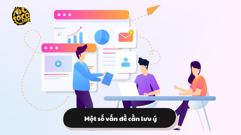 Một số vấn đề cần lưu ý
