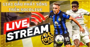 giải đấu phát sóng trên Socolive